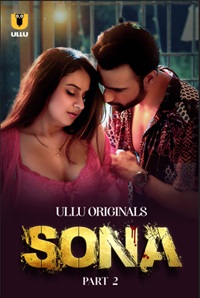 Sona Part 2 FilmyZilla Ullu Hindi Web Series Download 480p 720p 1080p